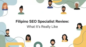 Filipino SEO Specialist Review: What It’s Really Like (From My Experience)